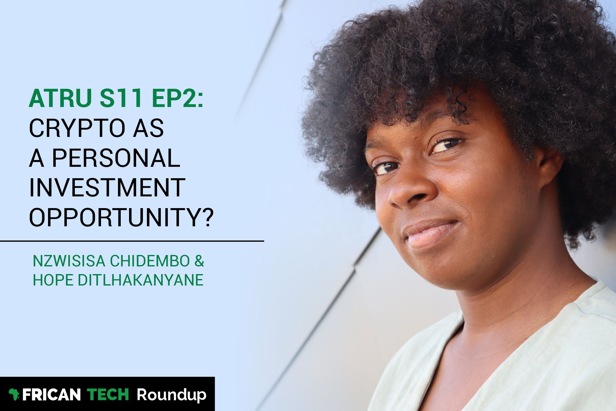 UNAJUA S11 EP2: Crypto as a personal investment opportunity? feat. Hope Ditlhakanyane and Nzwisisa Chidembo